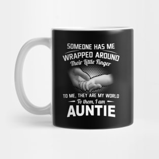Someone Has Me Wrapped Around Their Little Finger I Am Aunt Shirt Mug